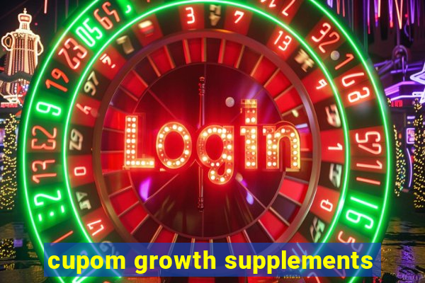 cupom growth supplements